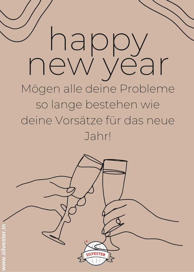  "Möge deine Probleme so lange bestehen, wie deine Vorsätze für das neue Jahr!" - lustige und sehr passende Silvestergrüße, die du als WhatsApp oder E-Mail verschicken kannst! 