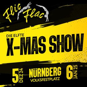 Circus Flic Flac Nürnberg - Die spektakuläre elfte X-MAS-Show am Silvestertag!