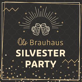 Silvester 2023 im Ols Brauhaus am Hafen