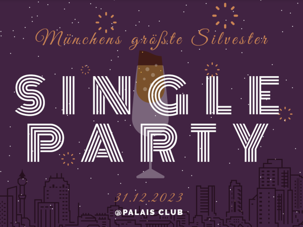 Größte Silvester Single Party in München im Palais Club 2023/2024