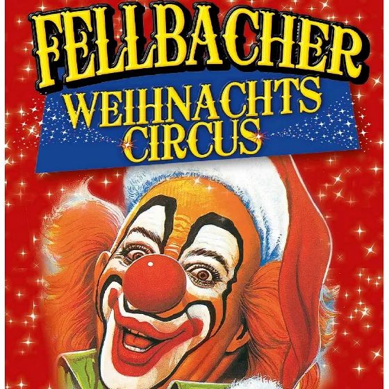 30 Jahre Fellbacher Weihnachtscircus – Jubiläumsshow 2025/26 voller Magie, Emotion & Weltklasse-Artistik
