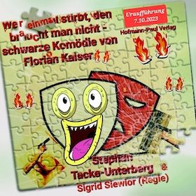 Wer einmal stirbt, den braucht man nicht - schwarze Komödie im Akzent Theater