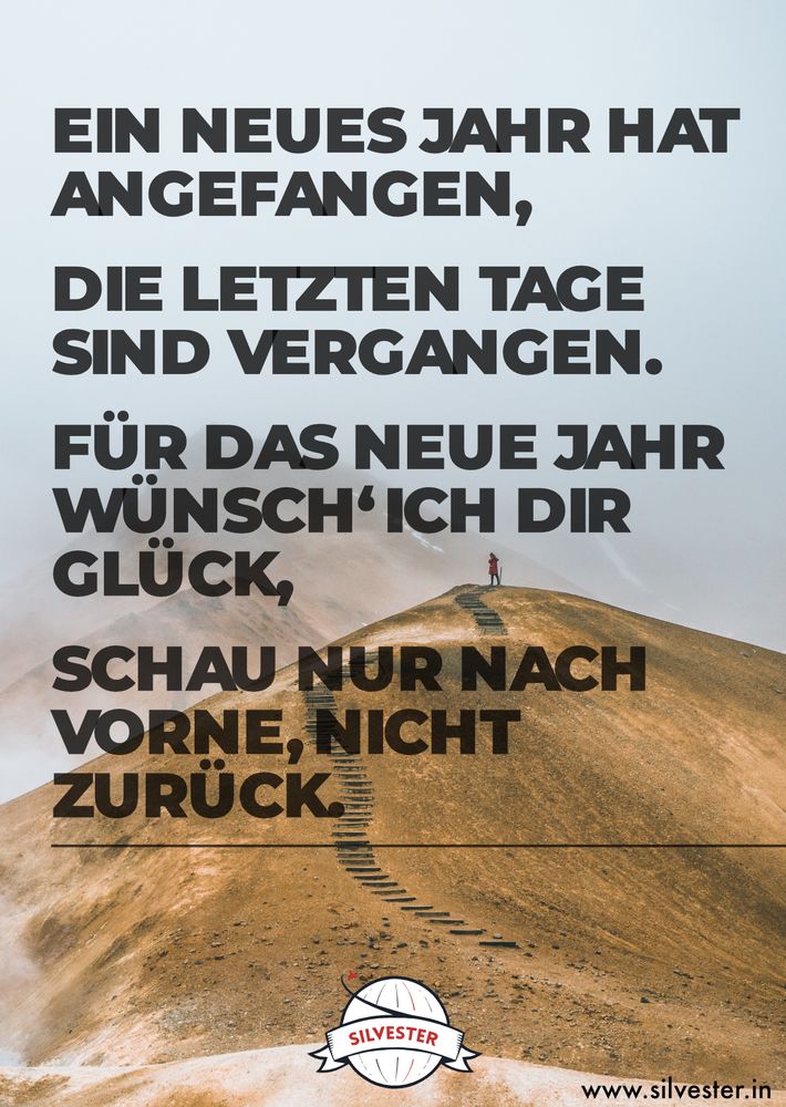 Silvestergrüße für alle deine Freunde, denn ein neues Jahr ist auch immer ein neuer Anfang. Erinnere deine Liebsten zu Silvester daran, dass sie nach vorne schauen müssen und nicht zurück und wünsche ihnen einen guten Rutsch! "Ein neues Jahr hat angefangen, die letzten Tage sind vergangen, für das neue Jahr wünsch' ich dir viel Glück, schau nur nach vorne, nicht zurück!"