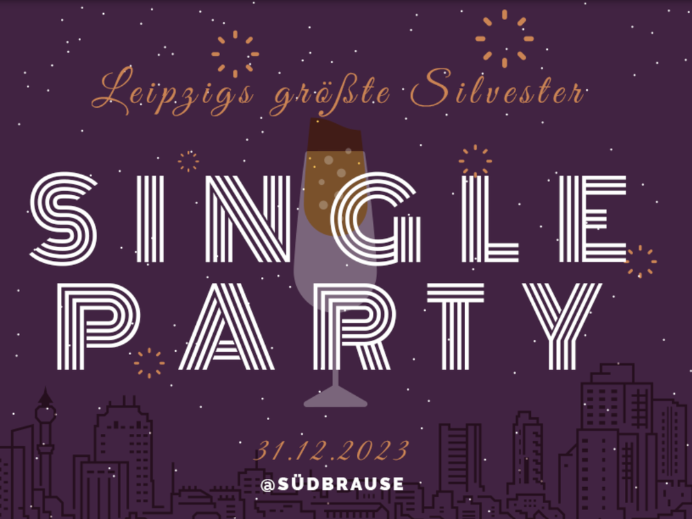Leipzigs größte Silvester Single Party 2023 in der Südbrause