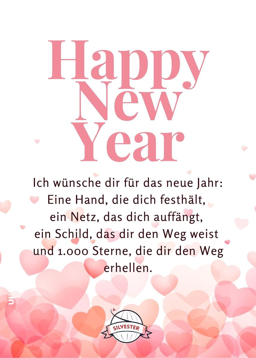 "Ich wünsche dir für das neue Jahr: Eine Hand, die dich festhält, ein Netz, das dich auffängt, ein Schild, das dir den Weg weist und 1.000 Sterne, die dir den Weg erhellen." - sende diese Silvester-Grüße an deine Liebsten per E-Mail oder WhatsApp.