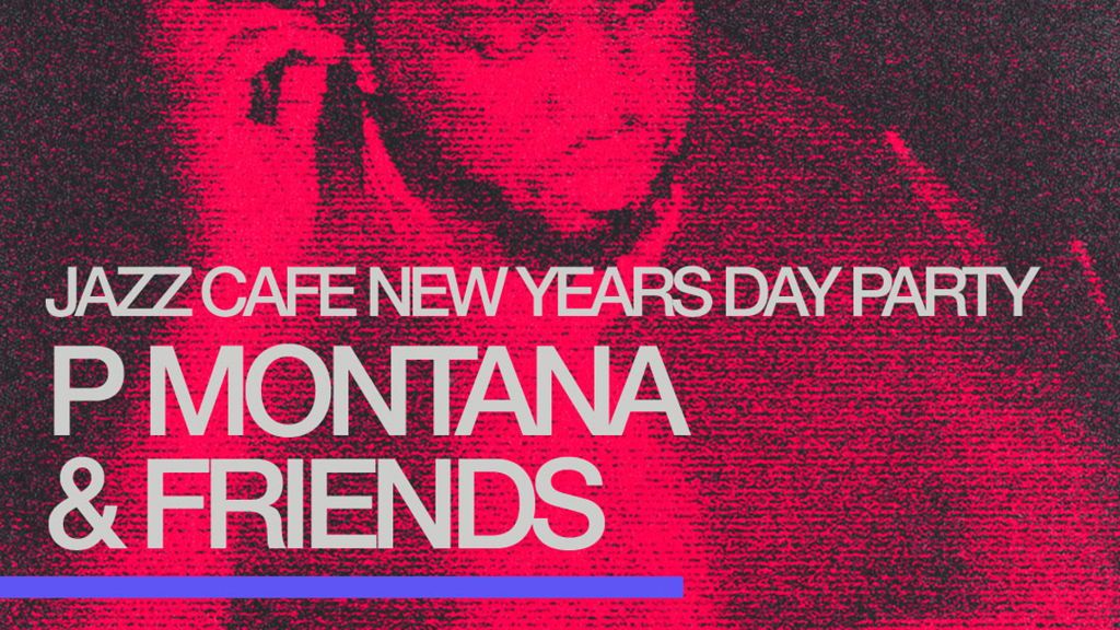 Neujahrsparty 2027: P Montana & Friends im Jazz Cafe