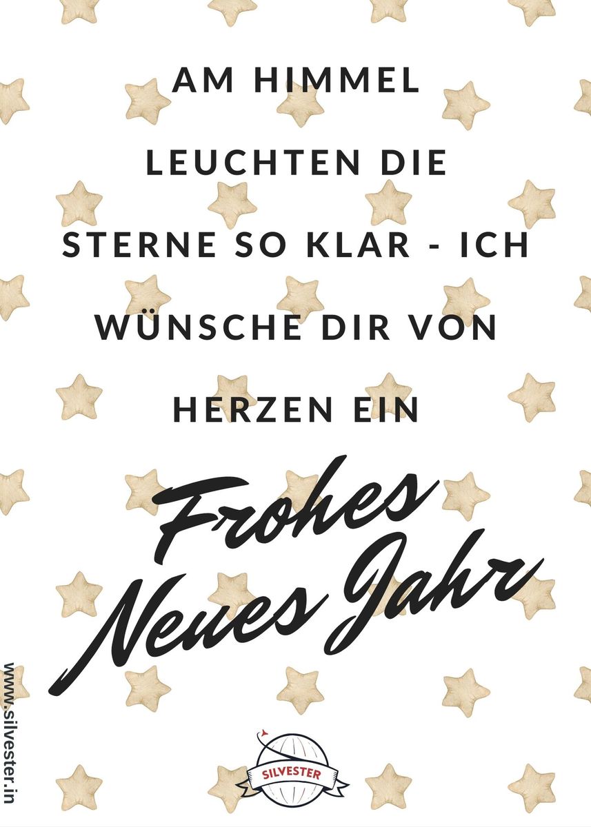 "Am Himmel leuchten die Sterne so klar - ich wünsche dir von Herzen ein frohes, neues Jahr!" - wünsche auch deinen Liebsten mit diesen Silvester-Grüßen alles Gute!