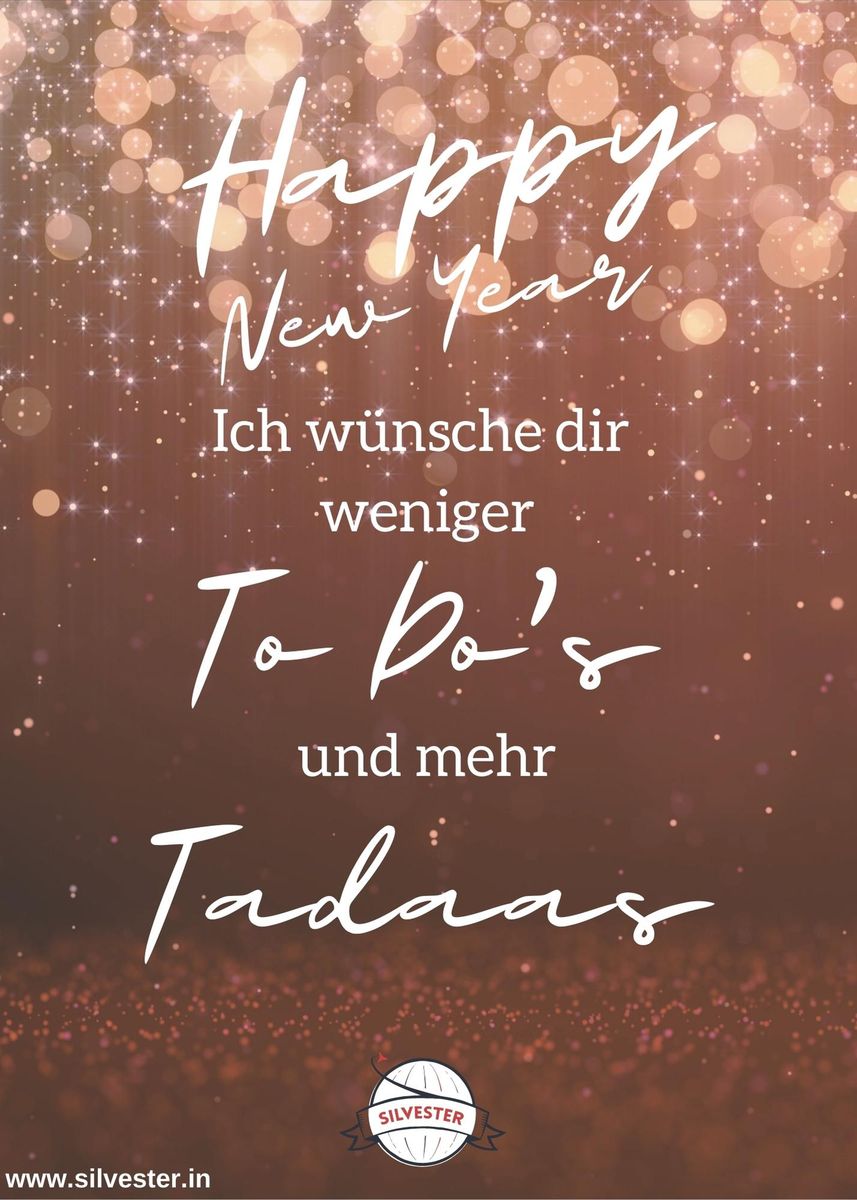 Was kann man seinen Freunden besseres für das neue Jahr wünschen als wenige To Do's und mehr Tadaas?