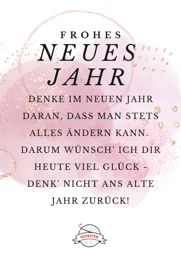 "Denke im neuen Jahr daran, dass man stets alles ändern kann. Darum wünsch' ich dir heut viel Glück - denk' nicht ans alte Jahr zurück." - sende diese Silvestergrüße an deine Liebsten per WhatsApp oder E-Mail.