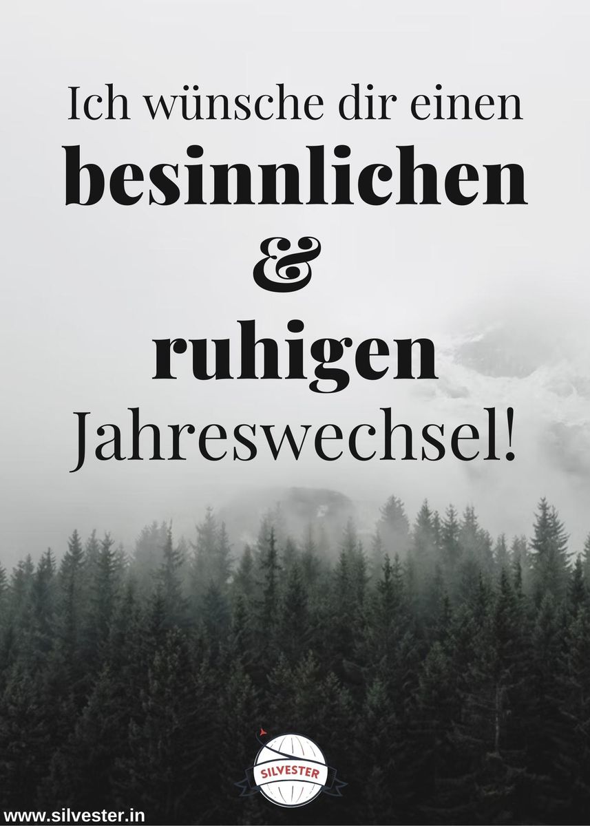 "Ich wünsche dir einen besinnlichen und ruhigen Jahreswechsel."