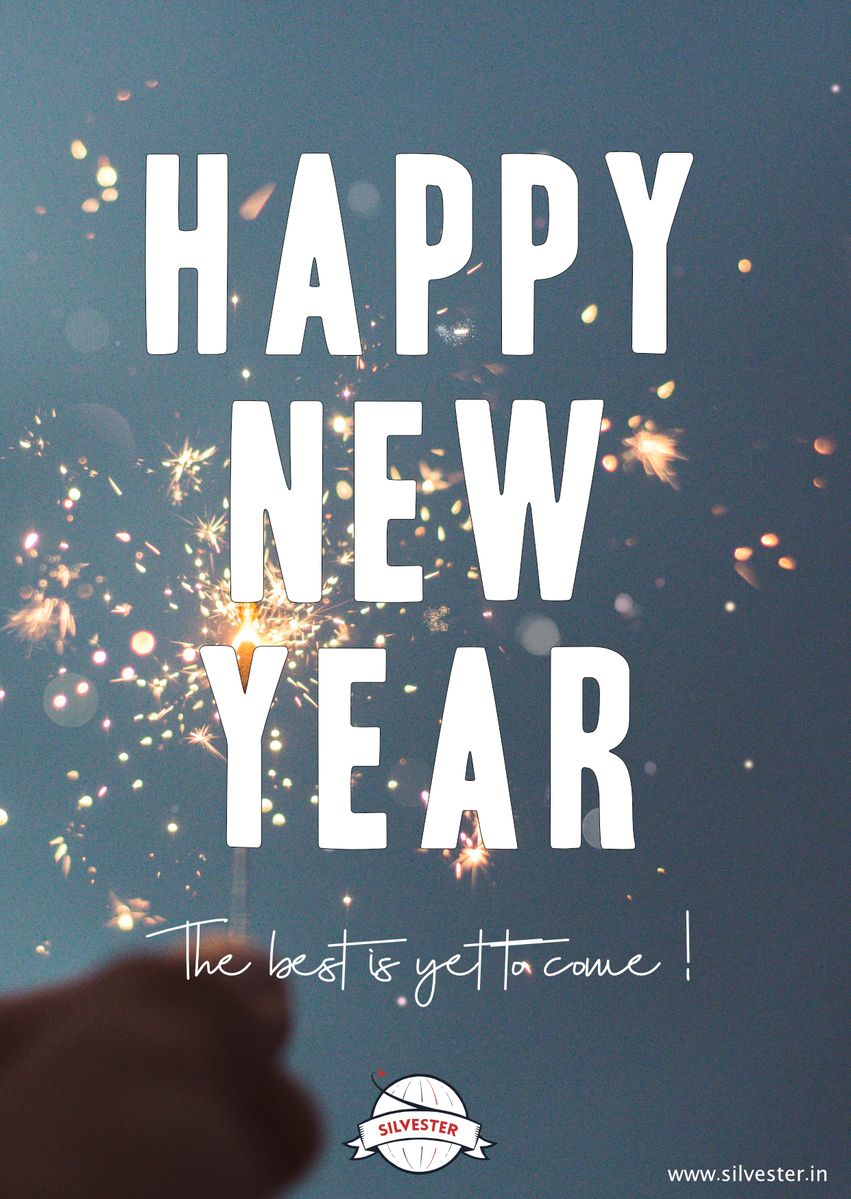 "Happy New Year! The best is yet to come!" - das Beste erwartet euch noch, auch wenn das alte Jahr bald abgeschlossen ist!