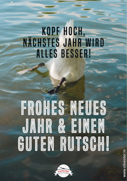 "Kopf hoch, nächstes Jahr wird alles besser! Frohes neues Jahr & einen guten Rutsch!" - kennst du jemanden, der ein paar aufmunternde Worte zum Jahreswechsel benötigt? Dann überrasche ihn mit unseren Silvester-Grüßen!