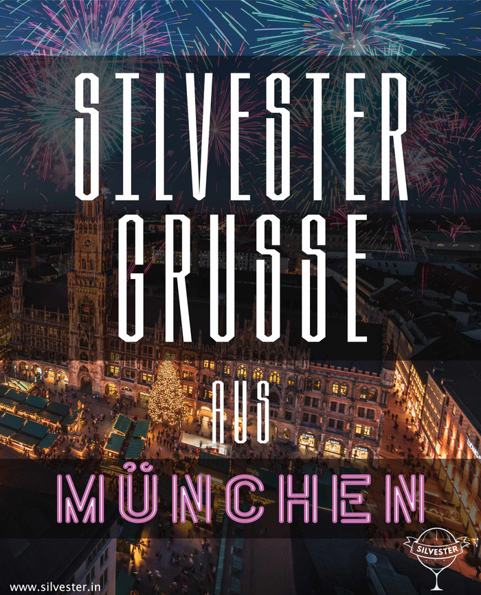 Versende Neujahrsgrüße aus der bayerischen Hauptstadt und wünsche allen per E-Mail oder WhatsApp ein frohes neues Jahr und einen guten Rutsch!