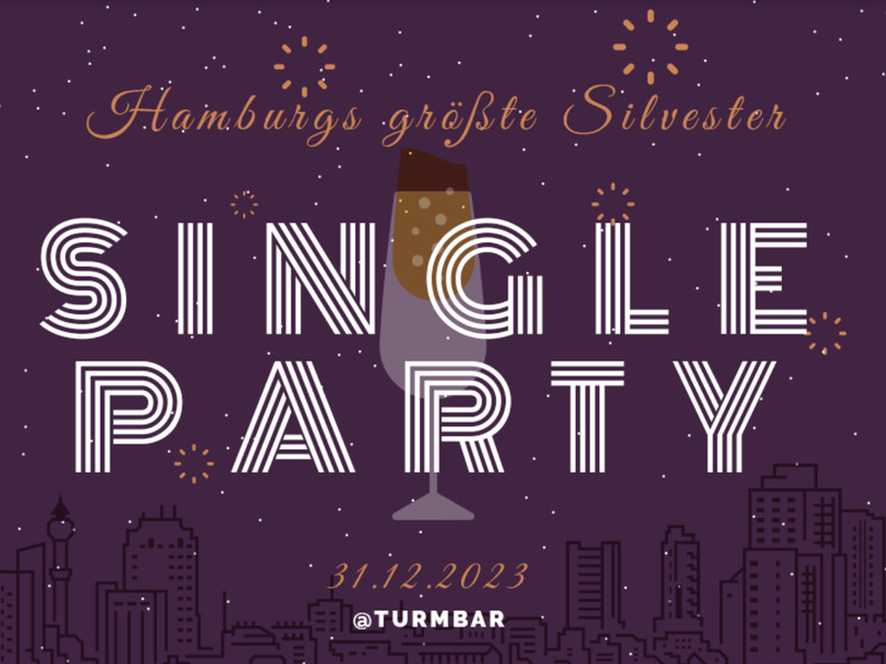 Silvesterveranstaltung: Hamburgs größte Silvester-Single-Party in der Turmbar 2023/2024