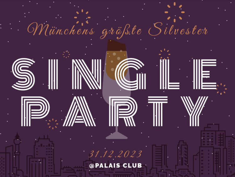 Flyer der Silvesterveranstaltung: Größte Silvester Single Party in München im Palais Club 2023/2024