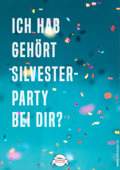 "Ich hab gehört Silvester Party bei dir?"