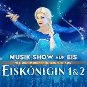 Flyer der Silvesterveranstaltung: Eiskönigin 1 & 2 - Musik-Show auf Eis an Silvester 2024 im Darmstadtium