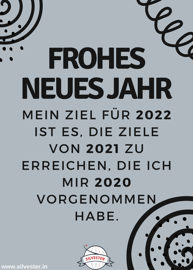  "Mein Ziel für 2022 ist es, die Ziele von 2021 zu erreichen, die ich mir 2020 vorgenommen habe." - kennst du jemanden, der seine Ziele schon mehrmals verschoben hat? Dann wäre diese Grußkarte perfekt für ihn. Sende dieser Person doch diesen lustigen Reminder und wünsche ihm oder ihr ein frohes, neues Jahr! 