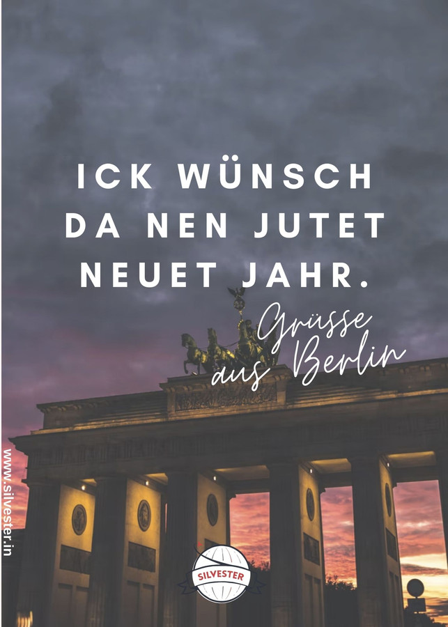  Sende diese Silvestergrüße und einen guten Rutsch aus Berlin an deine Liebsten per WhatsApp oder E-Mail: "Ick wünsch da nen jutet neuet Jahr!" oder auch "Ich wünsch dir ein gutes, neues Jahr!" 