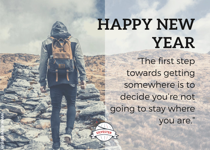 Silvestergrüße, die motivieren und inspirieren, um das neue Jahr gut zu starten! "Der erste Schritt, um irgendwohin zu gelangen, ist die Entscheidung, dass du nicht dort bleiben willst, wo du gerade bist." oder wie es auf unserer Grußkarte heißt: “The first step towards getting somewhere is to decide you’re not going to stay where you are.”