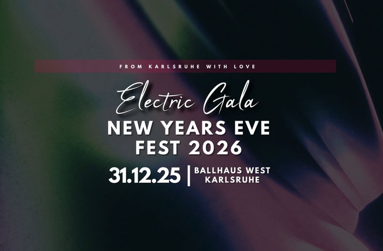 Flyer der Silvesterveranstaltung: Electric Gala New Year’s Eve 2026 – elektronische Silvesternacht im Ballhaus West Karlsruhe
