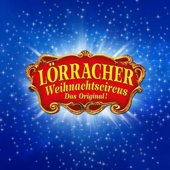 Silvesterveranstaltung: Lörracher Weihnachtscircus 2025/26 – Magie, Artistik & Staunen im großen Festzelt