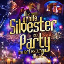 Flyer der Silvesterveranstaltung: Die große Silvester-Party 2024 in der Festung Mark in Magdeburg