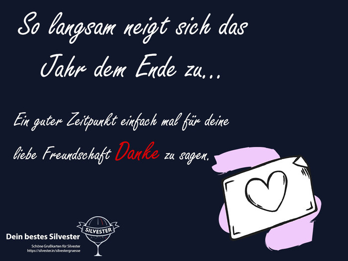  So langsam neigt sich das Jahr dem Ende zu... Ein guter Zeitpunkt einfach mal für deine Liebe Freundschaft Danke zu sagen. 