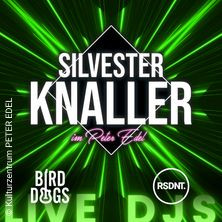 Silvesterveranstaltung: SILVESTERKNALLER im PETER EDEL: Die ultimative Silvesterparty 2023/2024