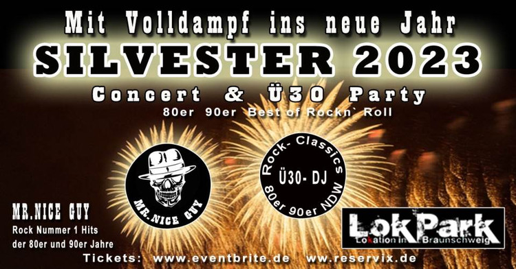 Flyer der Silvesterveranstaltung: Silvester 2023 im LOKPARK - Concert & Ü30-Party