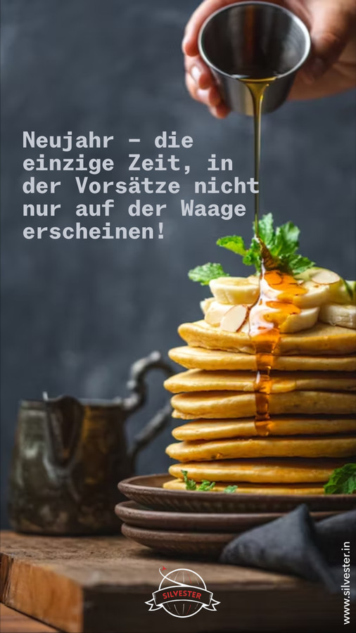 Neujahr - die einzige Zeit, in der Vorsätze nicht nur auf der Waage erscheinen!