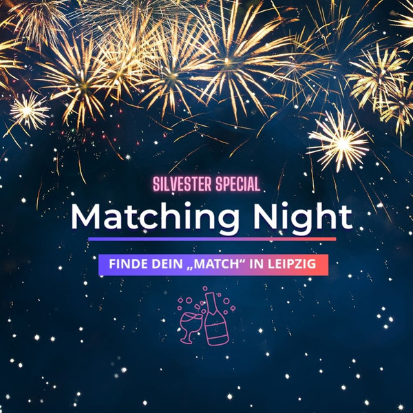 Silvesterveranstaltung: Matching Night - Silvester 2023 - Kleine Träumerei 2023/2024