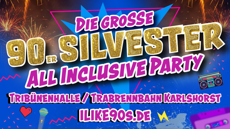 Flyer der Silvesterveranstaltung: Die 90er Silvester All Inclusive Party Pferdesportpark Berlin-Karlshorst 2024/2025