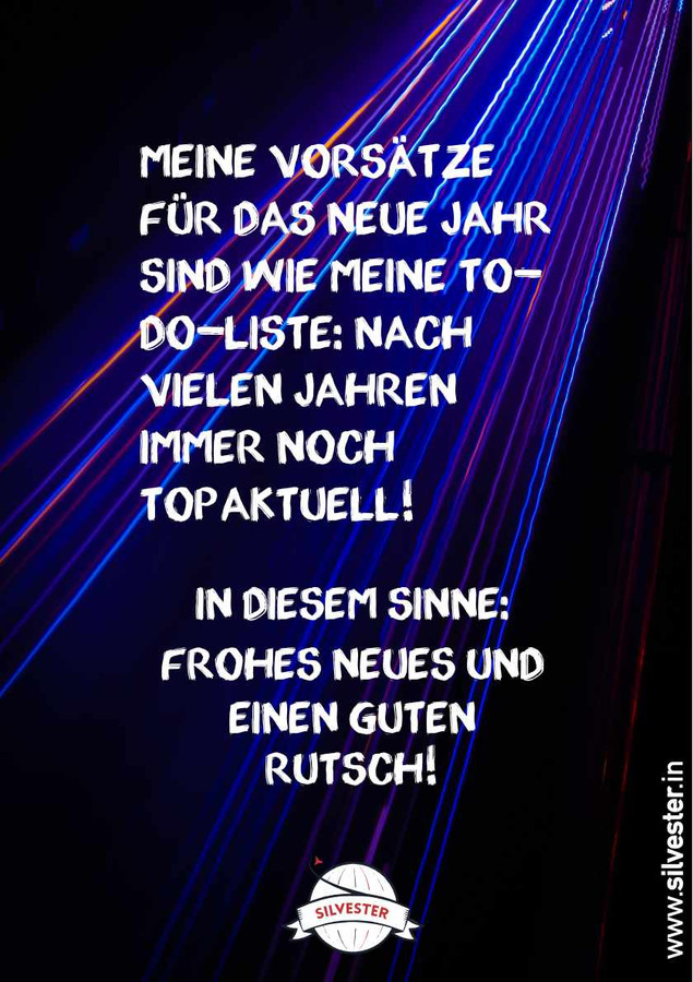  "Meine Vorsätze für das neue Jahr sind wie meine To-Do-Liste: Nach vielen Jahren immer noch topaktuell!" - sende diese Silvestergrüße an deine Freunde und Familie per WhatsApp oder E-Mail 