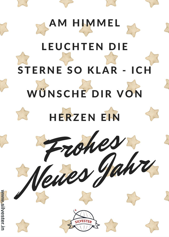  "Am Himmel leuchten die Sterne so klar - ich wünsche dir von Herzen ein frohes, neues Jahr!" - wünsche auch deinen Liebsten mit diesen Silvester-Grüßen alles Gute! 