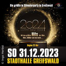 Flyer der Silvesterveranstaltung: Happy New Year 2024! Silvesterparty in der Stadthalle Greifswald