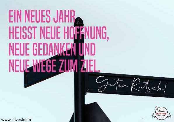 "Ein neues Jahr heisst neue Hoffnung, neue Gedanken und neue Wege zum Ziel." Mit dieser Karte kannst du deinen Freunden und deiner Familie per WhatsApp oder E-Mail einen guten Rutsch wünschen!