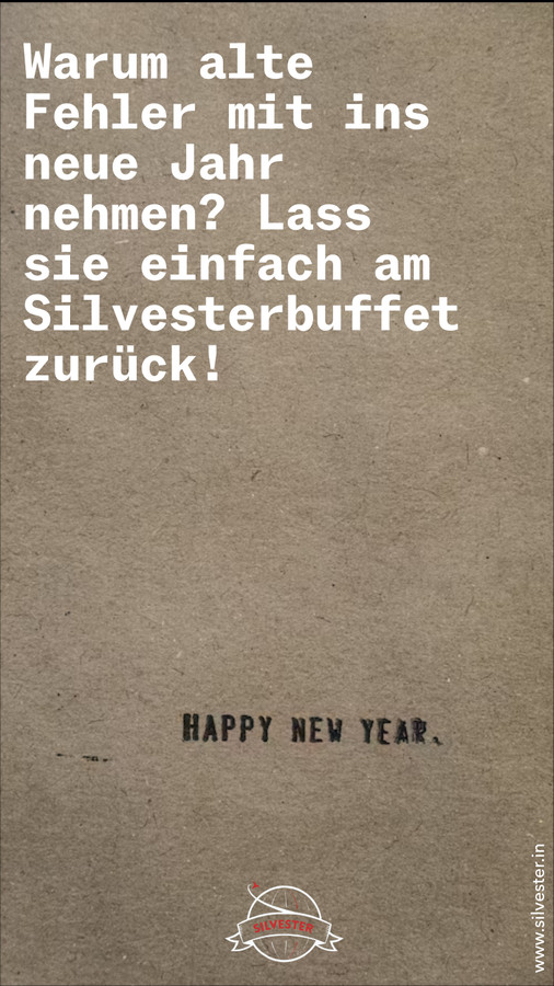 Warum alte Fehler mit ins neue Jahr nehmen? Lass sie einfach am Silvesterbuffet zurück!