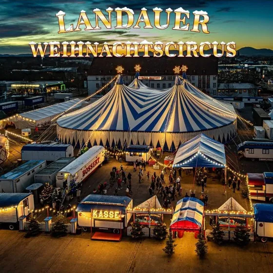 Landauer Weihnachtscircus 2025/26 – Magische Manege & festlicher Zauber in der Pfalz