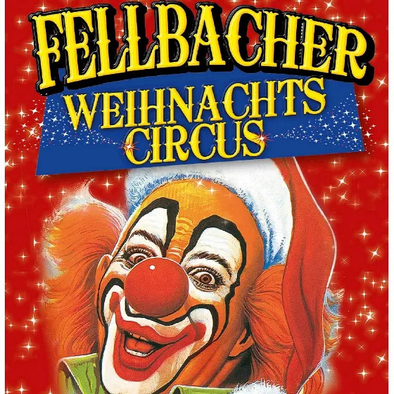 Flyer der Silvesterveranstaltung: 30 Jahre Fellbacher Weihnachtscircus – Jubiläumsshow 2025/26 voller Magie, Emotion & Weltklasse-Artistik