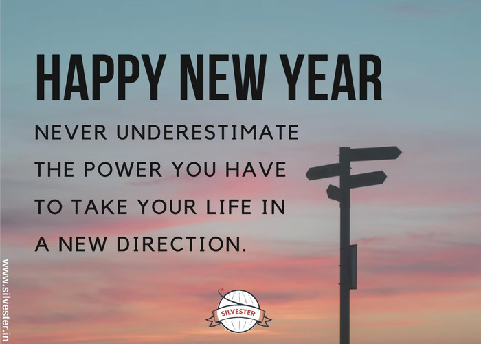  "Never underestimate the power you have to take your life into a new direction!", was so viel heißt wie "Unterschätze nie die Macht, die nur du inne hast, um deinem Leben eine neue Richtung zu geben!". Welcher Zeitpunkt, um sein Leben neu auszurichten, könnte besser sein, als der Start des neuen Jahres? 