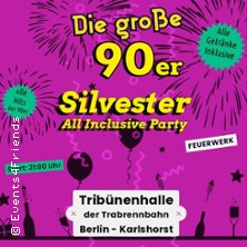 Silvesterveranstaltung: Die 90er Silvester All Inclusive Party Pferdesportpark Berlin-Karlshorst 2024/2025