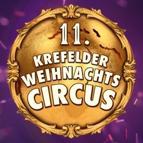 Flyer der Silvesterveranstaltung: 11. Krefelder Weihnachtscircus: Zwei Vorstellungen an Silvester 2024