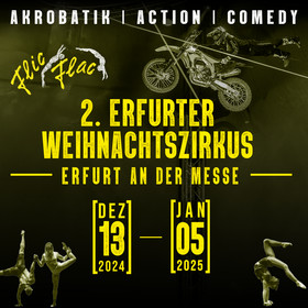 Silvesterveranstaltung: Silvester 2024: Spektakel mit Flic Flac: Der 2. Erfurter Weihnachtszirkus