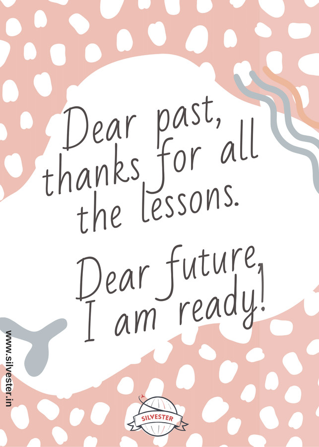  Sende diese Silvestergrüße an deine Liebsten per WhatsApp oder E-Mail und motiviere sie so für das neue Jahr! "Dear past, thanks for all the lessons. Dear future, I am ready!" oder "Liebe Vergangenheit, danke für all die Lektionen. Liebe Zukunft, ich bin bereit!". 