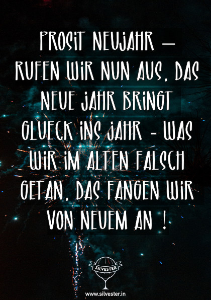 Ein Hoch auf das neue Jahr - was wir im alten falsch getan, das fangen wir von neuem an.