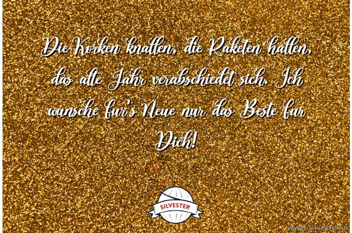 Die Korken knallen, die Raketen hallen, das alte Jahr verabschiedet sich. Ich wünsche Dir für's Neue nur das Beste für Dich!