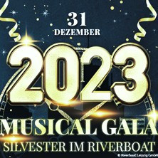 Flyer der Silvesterveranstaltung: Musical Gala - Silvester 2023 im Riverboat Leipzig