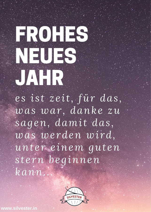 "Es ist Zeit, für das, was war, 'Danke' zu sagen, damit das, was werden wird, unter einem guten Stern beginnen kann!" - Silvestergrüße als Erinnerung und als Einstimmung für das kommende Jahr.