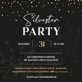 Flyer der Silvesterveranstaltung: All-Inklusive Silvester Party 2024 im Pumpwerk Wilhelmshaven mit Blackjack und DJ Kai Schäfer